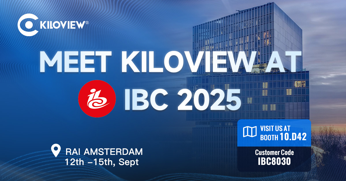 Kiloview to Showcase the Most Hybrid AV-over-IP Solutions at IBC 2025